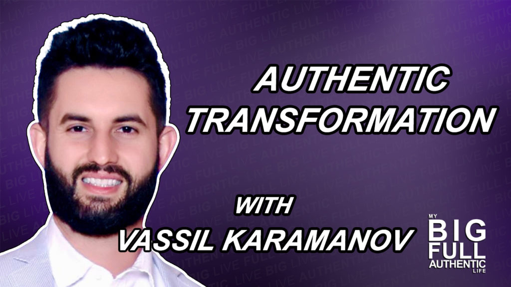 Authentic Transformation: Unleashing Your Full Potential w/ High Performance Coach Vassil Karamanov